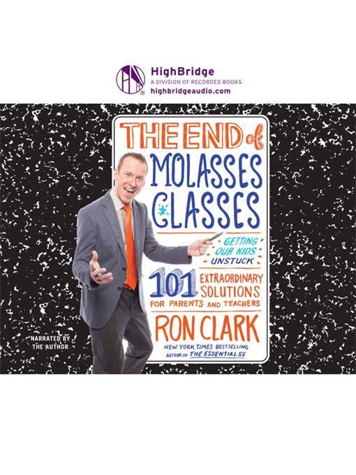 Title details for The End of Molasses Classes by Ron Clark - Available